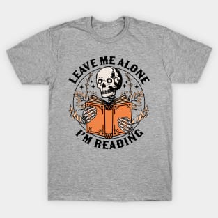 Leave Me Alone I'm Reading - Skeleton Reading Book Bookish T-Shirt